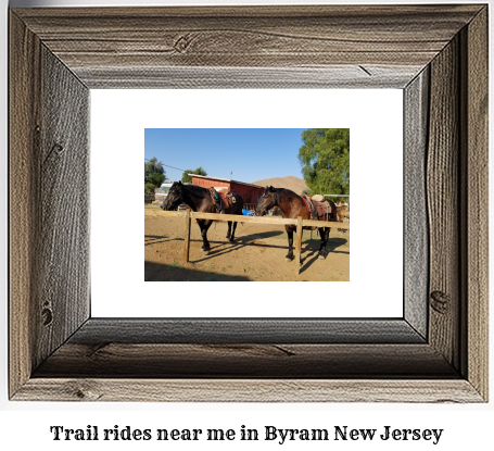 trail rides near me in Byram, New Jersey